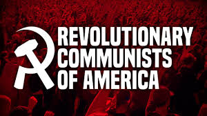 The Revolutionary Communists of America (RCA)